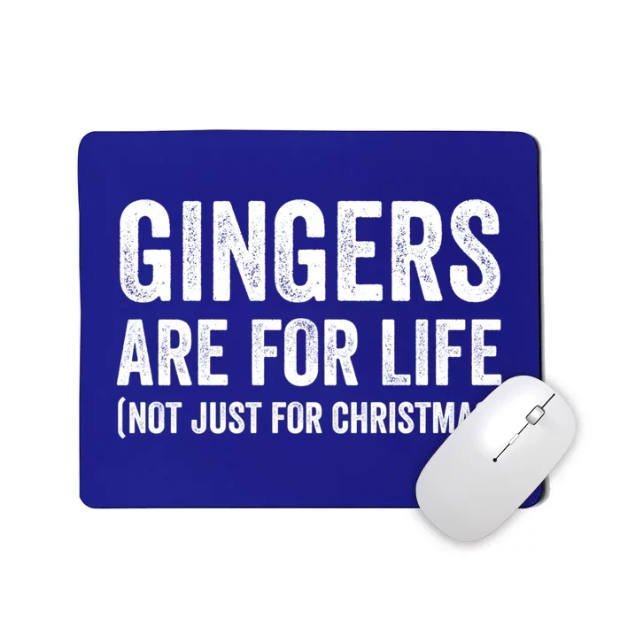 Funny Family Gingers Are For Life Not Just For Christmas Cool Gift Mousepad