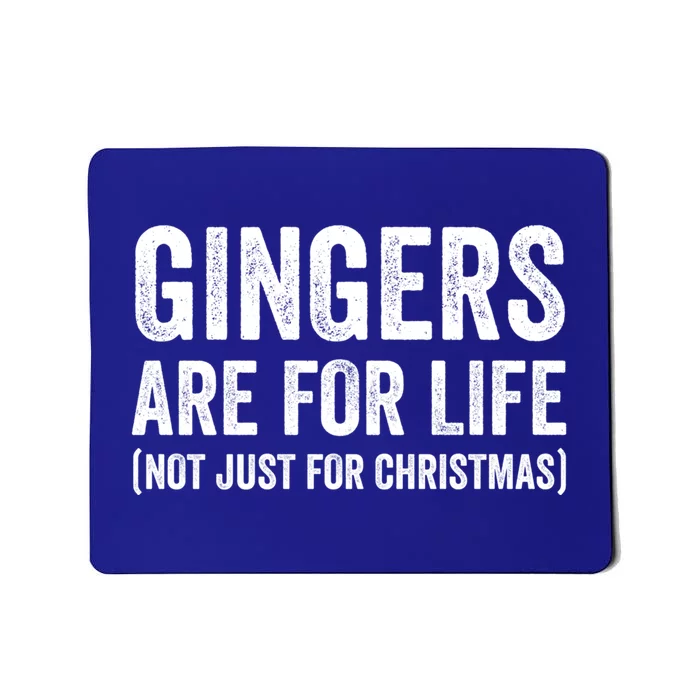 Funny Family Gingers Are For Life Not Just For Christmas Cool Gift Mousepad