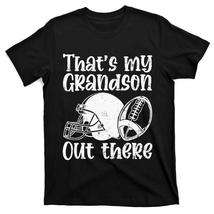 Funny Football Grandma Grandpa That's My Grandson Out There T-Shirt