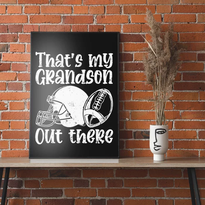 Funny Football Grandma Grandpa That's My Grandson Out There Poster