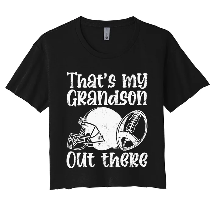 Funny Football Grandma Grandpa That's My Grandson Out There Women's Crop Top Tee