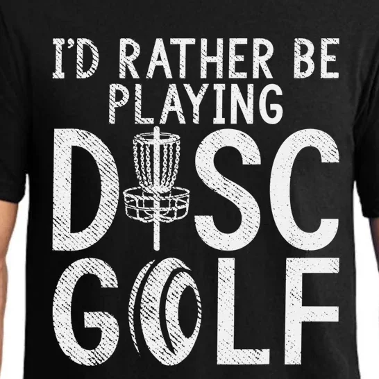 Funny Frisbee Golf Id rather be playing Disc Golf Club Pajama Set