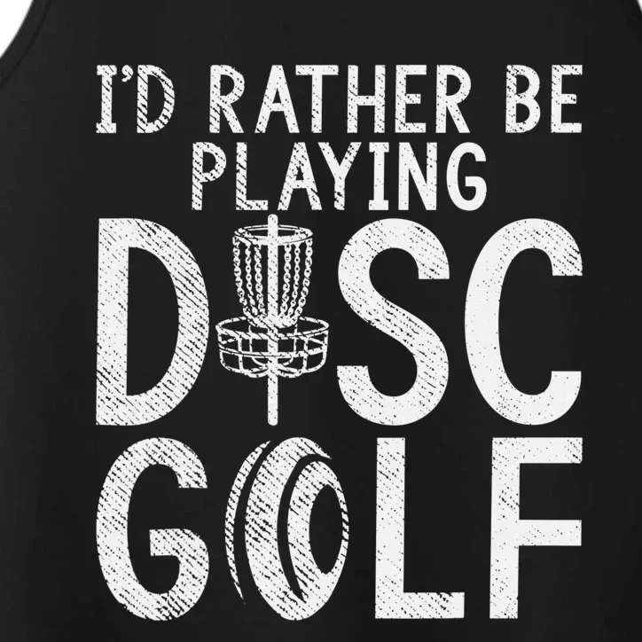 Funny Frisbee Golf Id rather be playing Disc Golf Club Performance Tank