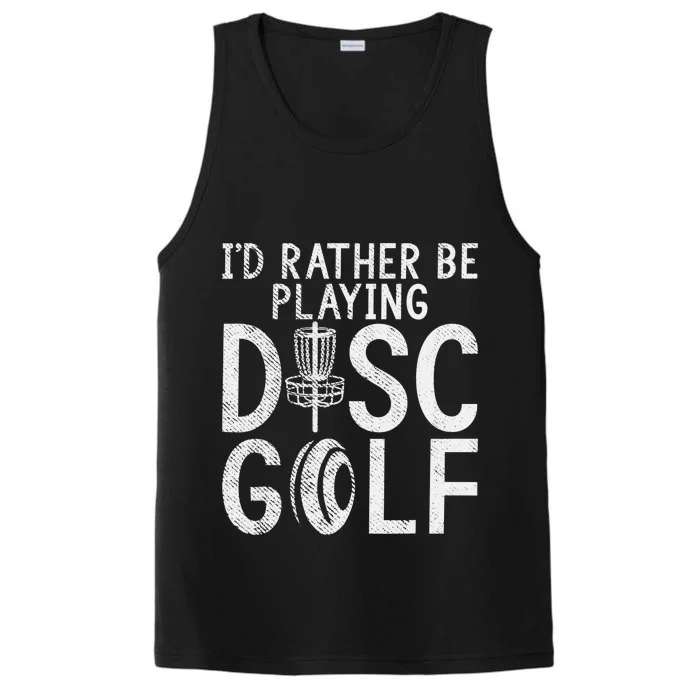 Funny Frisbee Golf Id rather be playing Disc Golf Club Performance Tank