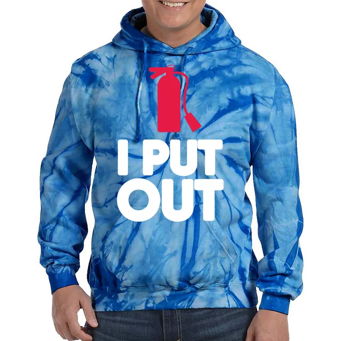 Funny Fire Gifcool Gift I Put Out Gift Tie Dye Hoodie