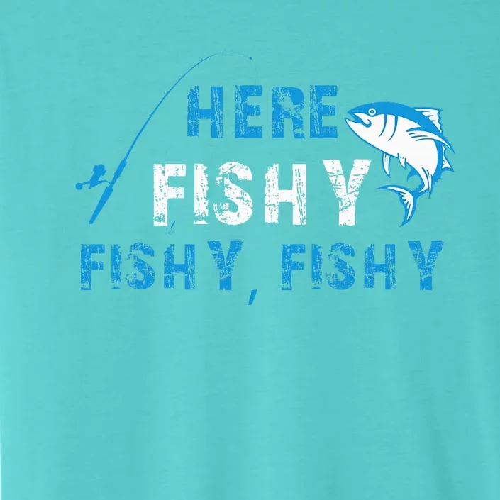 Funny Fisherman Herefishyfishyfishy Fishing ChromaSoft Performance T-Shirt