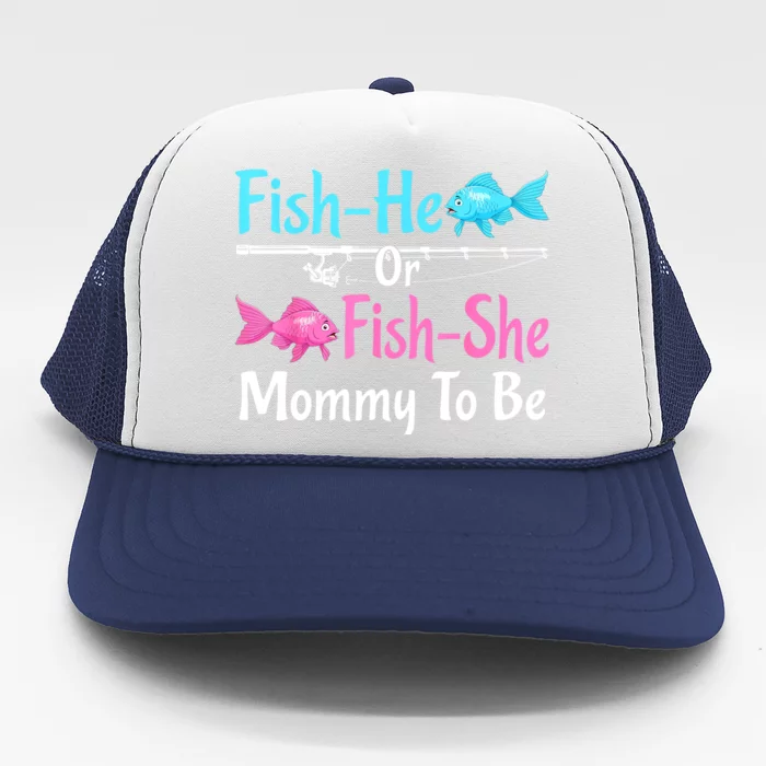 Funny Fish He Or Fishs He Mommy To Be Gender Reveal Baby Shower Gift Trucker Hat