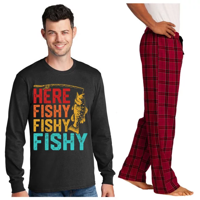 Funny Fisher Here Fishy Funny Dad Funny Fishing Gift Long Sleeve Pajama Set