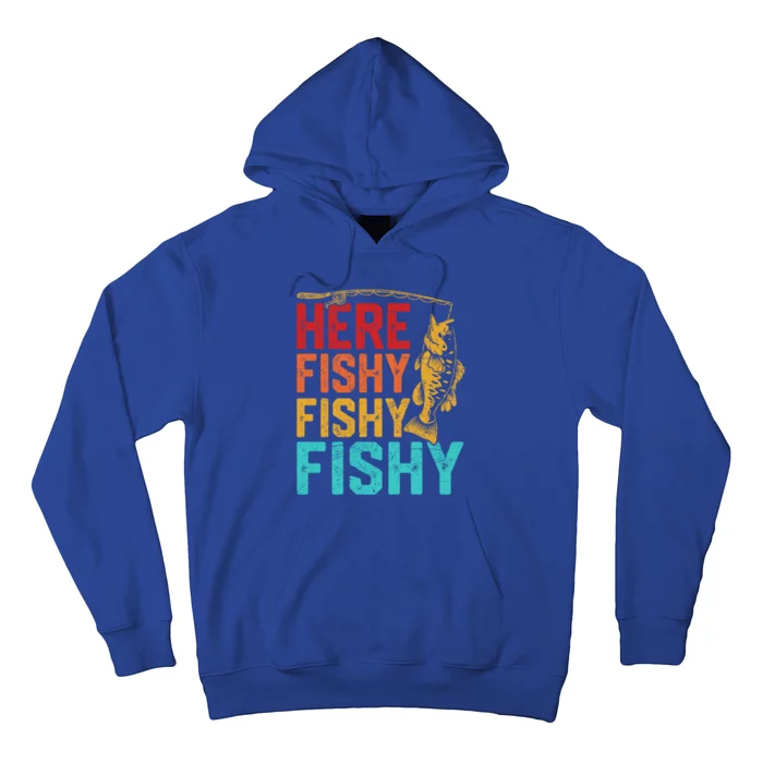 Funny Fisher Here Fishy Funny Dad Funny Fishing Gift Hoodie