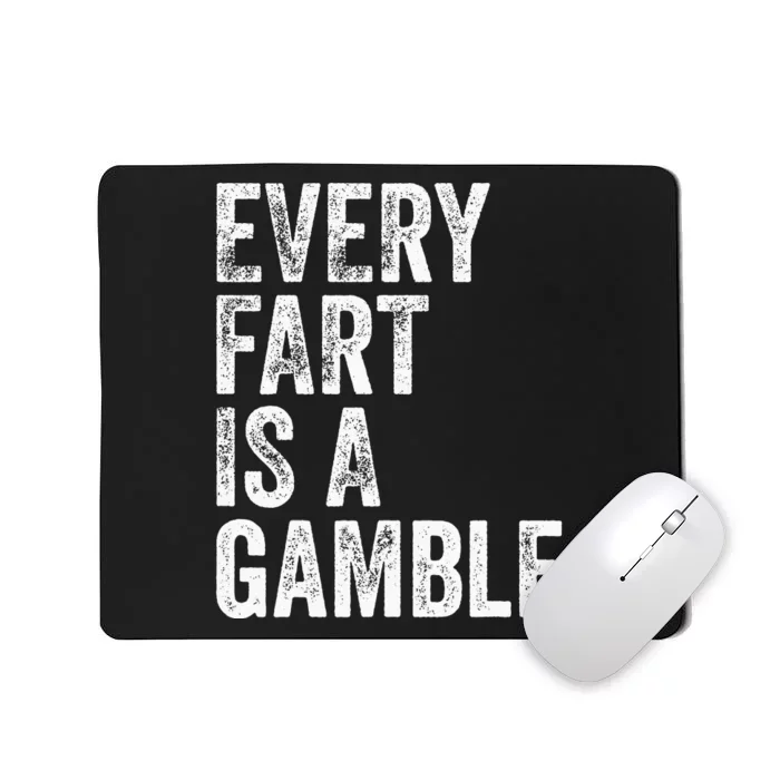 Funny Fart Hilarious Sarcastic Humor Saying Mousepad