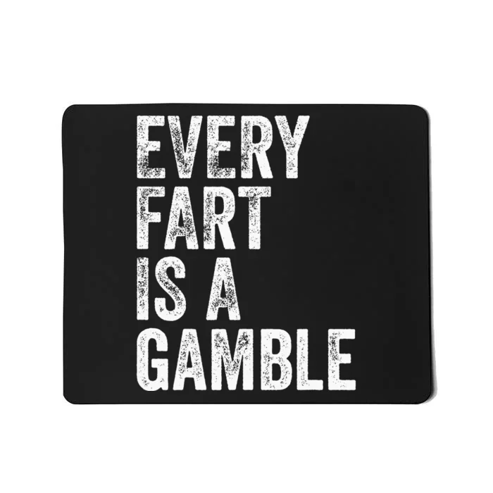 Funny Fart Hilarious Sarcastic Humor Saying Mousepad