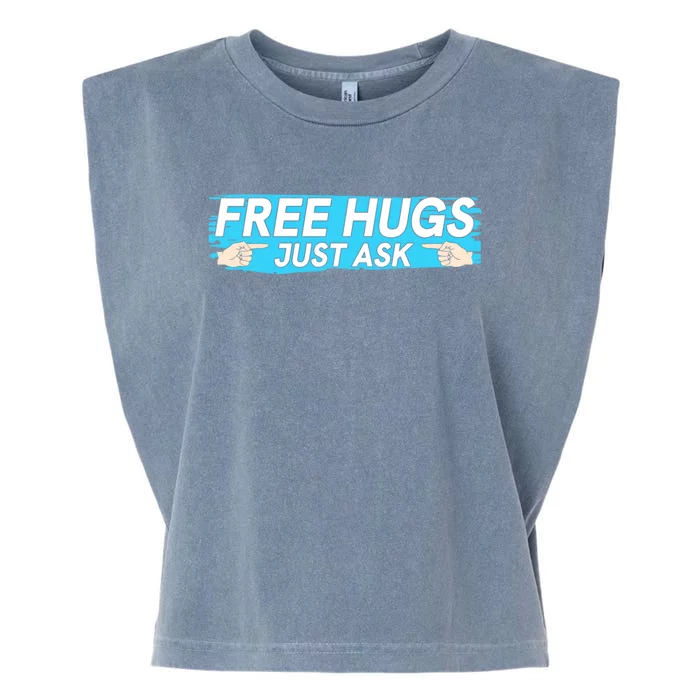 Funny Free Hug Just Ask Great Gift Garment-Dyed Women's Muscle Tee