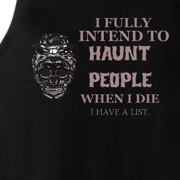 Funny For Halloween I Fully Intend To Haunt Ladies Tri-Blend Wicking Tank