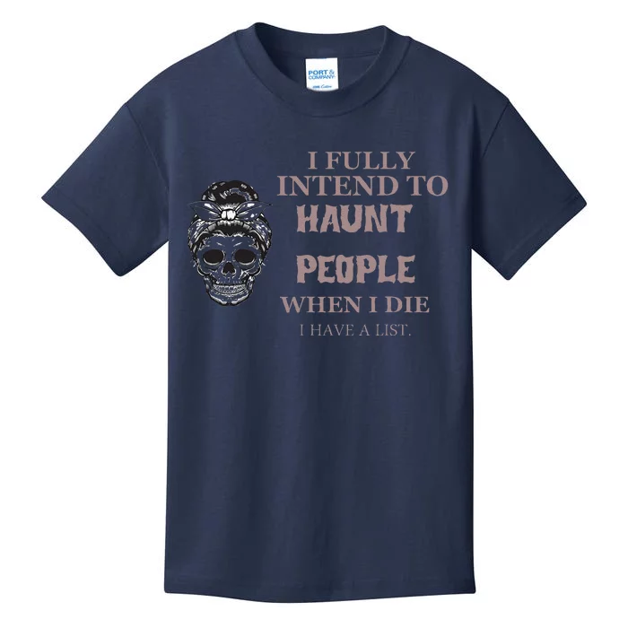 Funny For Halloween I Fully Intend To Haunt Kids T-Shirt