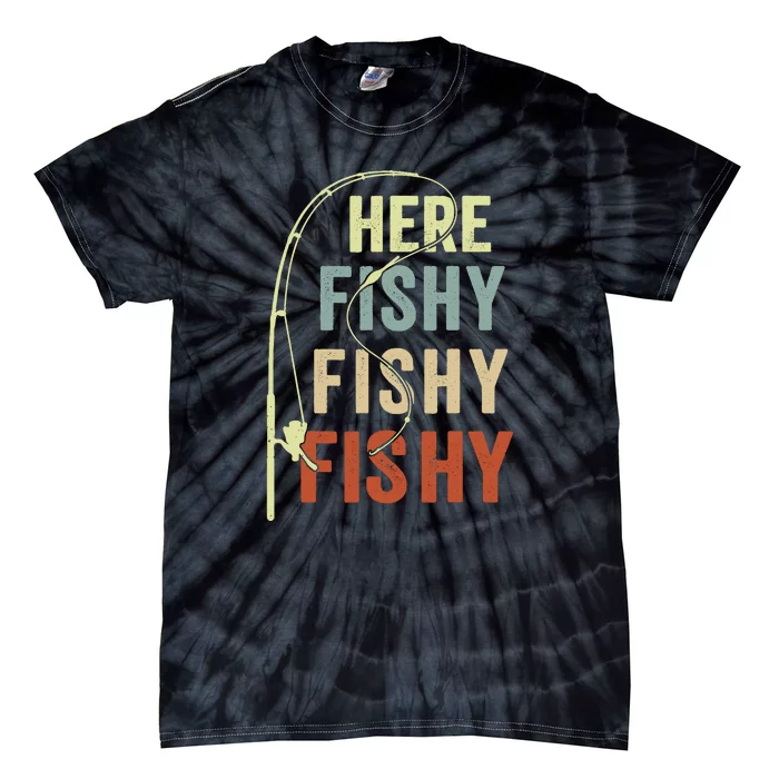 Funny Fishing Here Fishy Vintage Fishing Pole Gift Tie-Dye T-Shirt