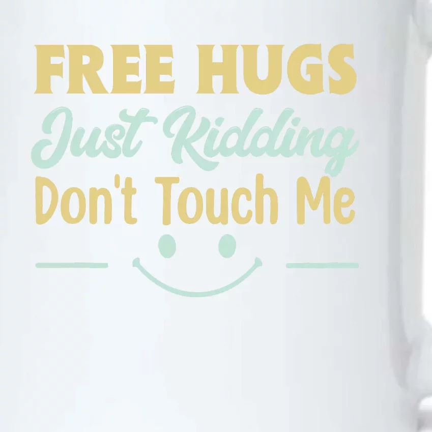 Funny Free Hugs Just Kidding Dont Touch Me Black Color Changing Mug