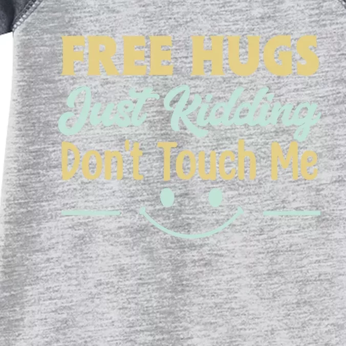 Funny Free Hugs Just Kidding Dont Touch Me Infant Baby Jersey Bodysuit