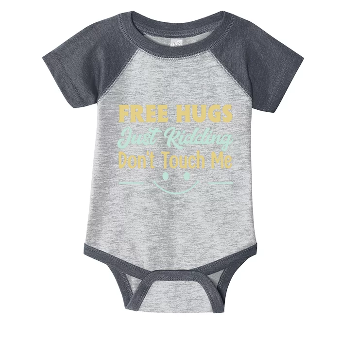 Funny Free Hugs Just Kidding Dont Touch Me Infant Baby Jersey Bodysuit