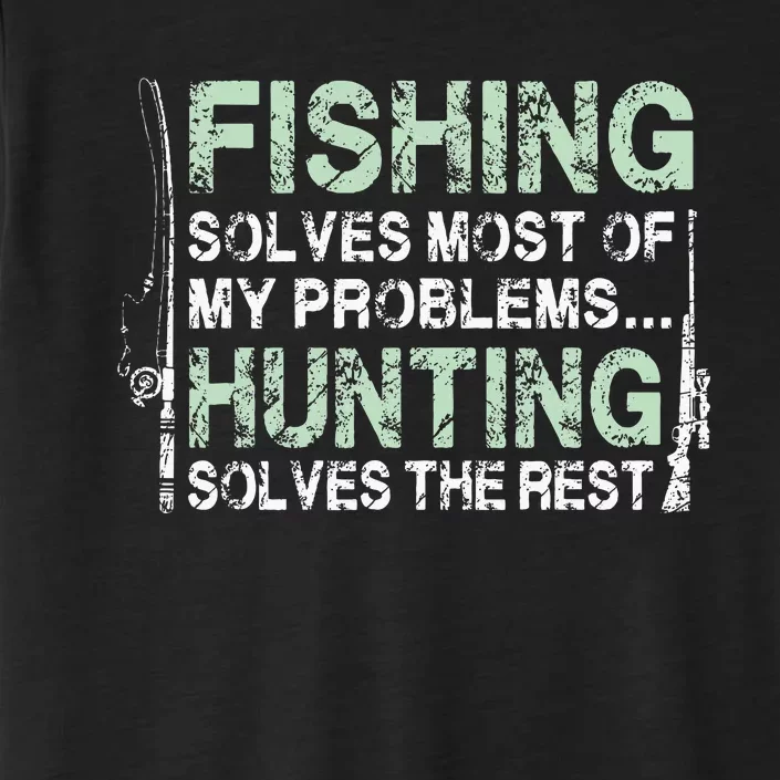 Funny Fishing Hunting Hunters And Fishermen ChromaSoft Performance T-Shirt