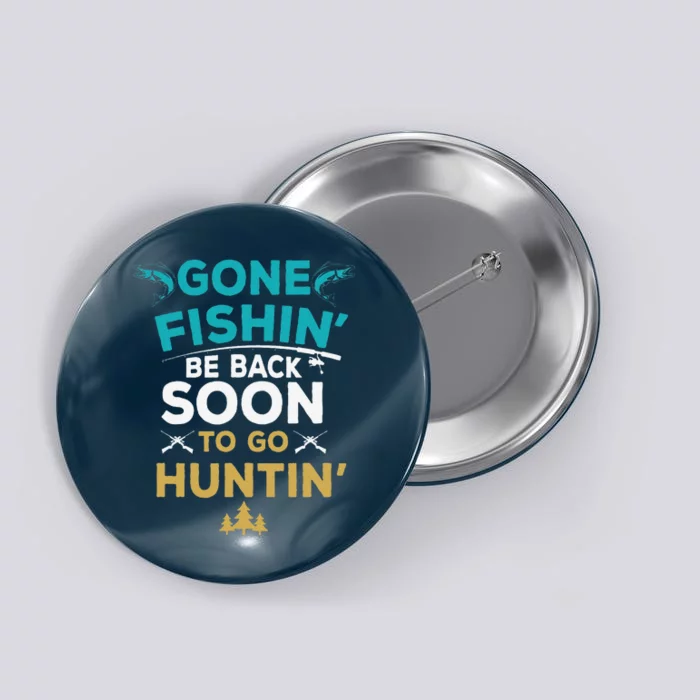 Funny Fishing Hunter Hunting Fisherman Gift Button