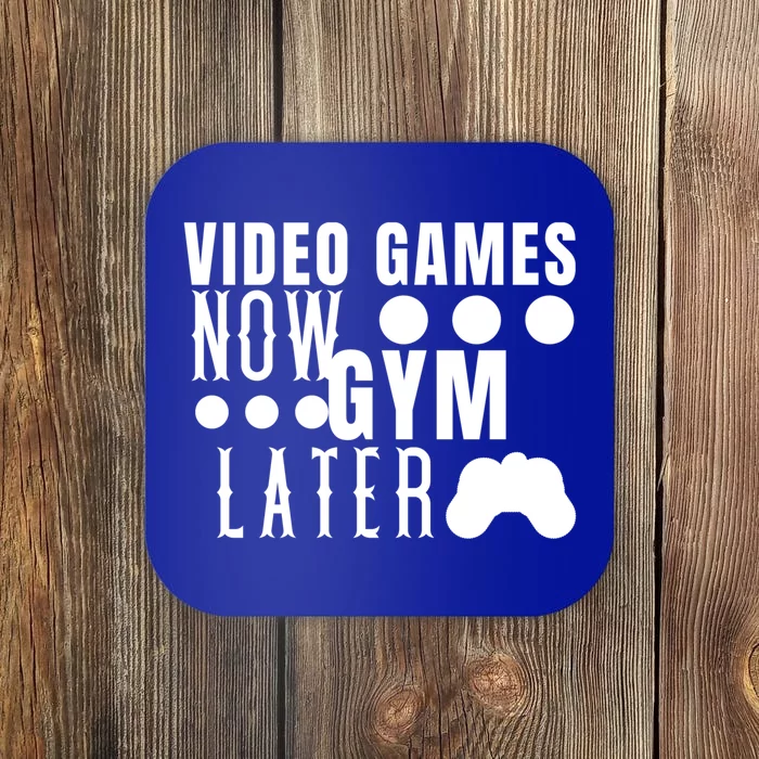 Funny Fitness Humor Video Games Now Gym Later Birthday Gift Coaster