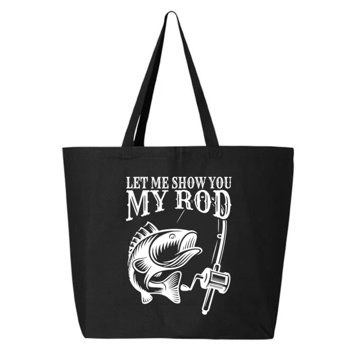 Funny Fishing Humor Sayings Let Me Show You 25L Jumbo Tote