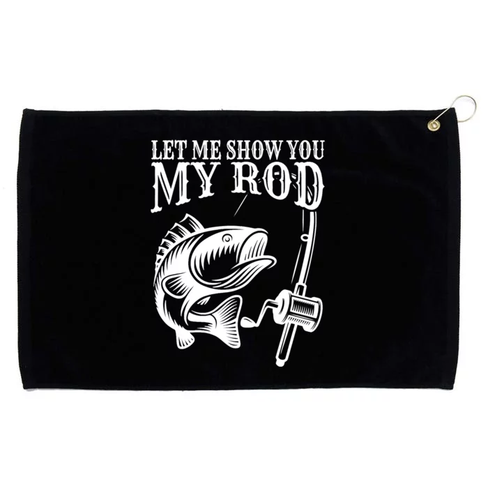 Funny Fishing Humor Sayings Let Me Show You Grommeted Golf Towel