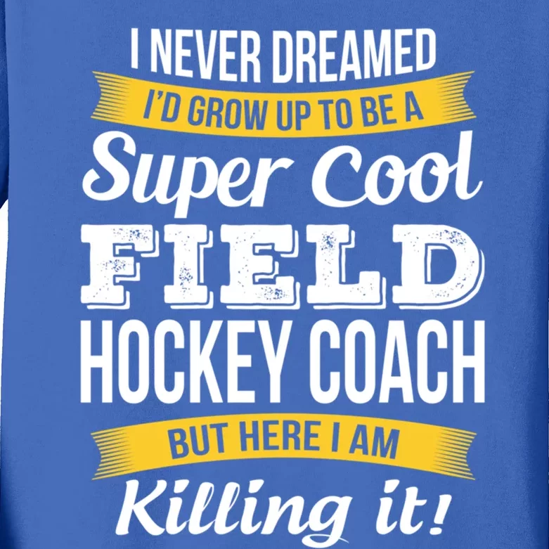 Funny Field Hockey Coach Gift Appreciation Thank You Gift Kids Long Sleeve Shirt