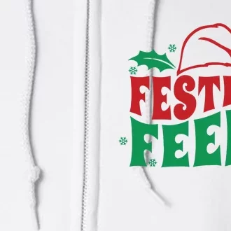 Festive Feels Happy Holidays Christmas Holidays Full Zip Hoodie