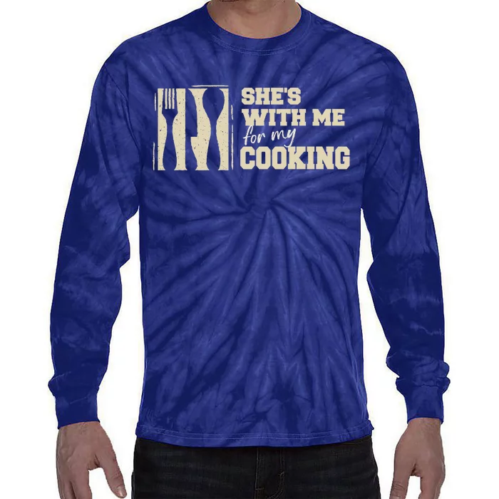 Funny for Husband She's with me for my Cooking Father's Day Tie-Dye Long Sleeve Shirt