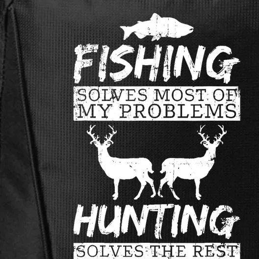 Funny Fishing Hunting Solves Problem Fish Deer Big Game Gift City Backpack