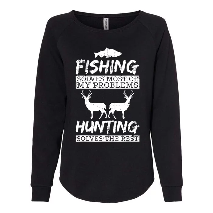 Funny Fishing Hunting Solves Problem Fish Deer Big Game Gift Womens California Wash Sweatshirt