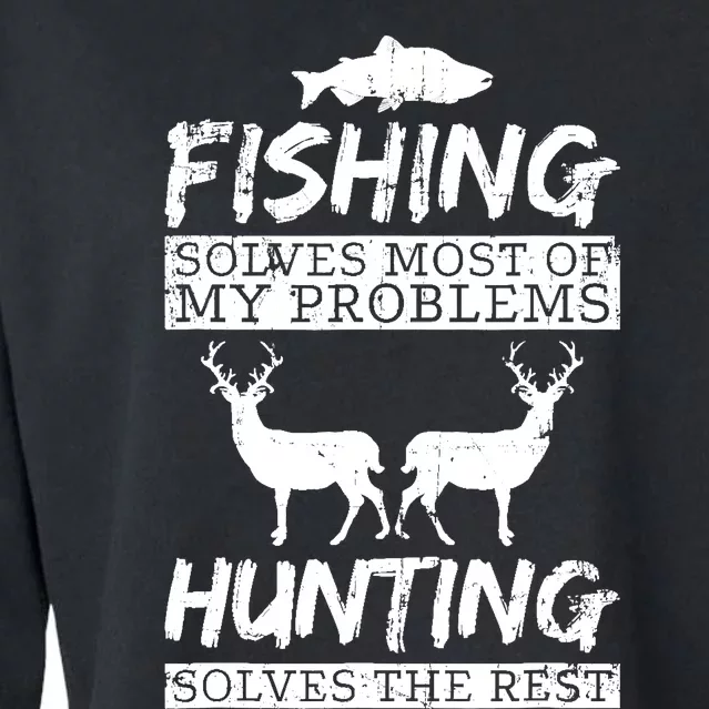 Funny Fishing Hunting Solves Problem Fish Deer Big Game Gift Cropped Pullover Crew