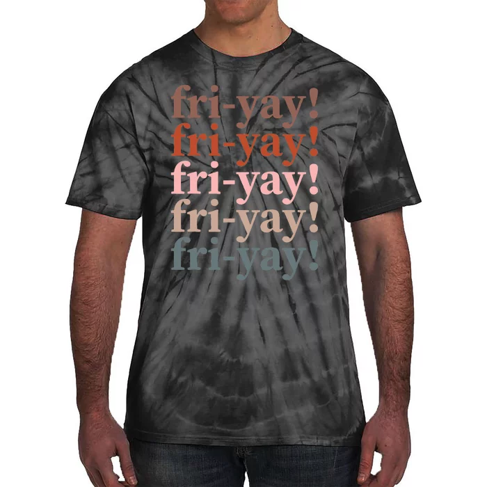 Friyay Funny Happy Friday Teacher Tie-Dye T-Shirt