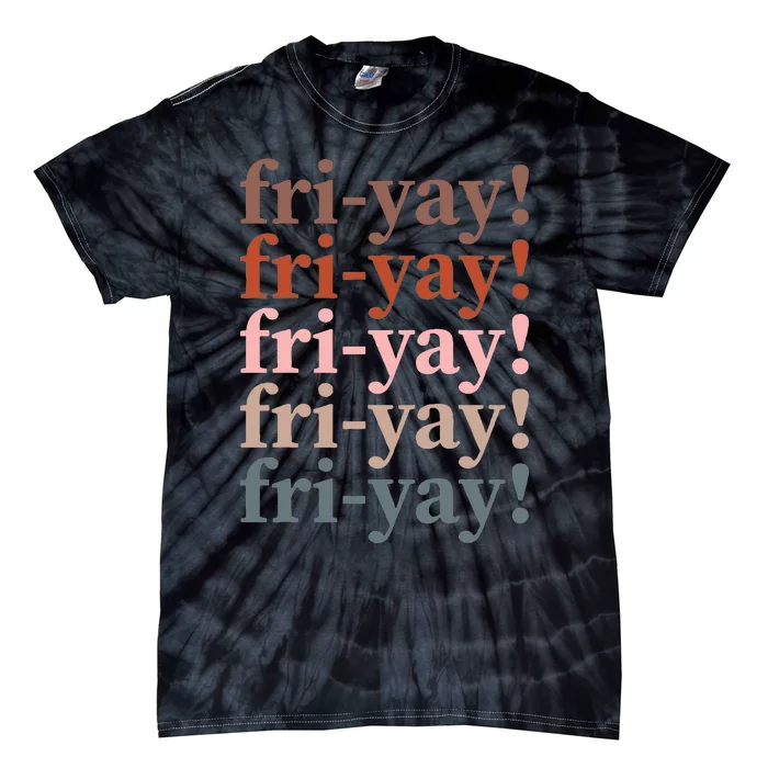 Friyay Funny Happy Friday Teacher Tie-Dye T-Shirt