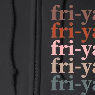 Friyay Funny Happy Friday Teacher Full Zip Hoodie