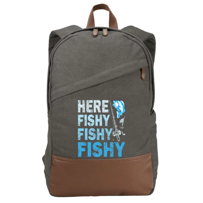 Funny Fisherman Here Fishy Fishy Gift Cotton Canvas Backpack