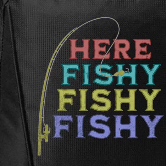 Funny Fishing Here Fishy Funny Gift City Backpack