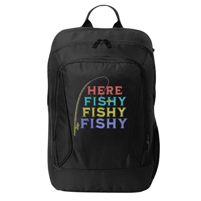 Funny Fishing Here Fishy Funny Gift City Backpack