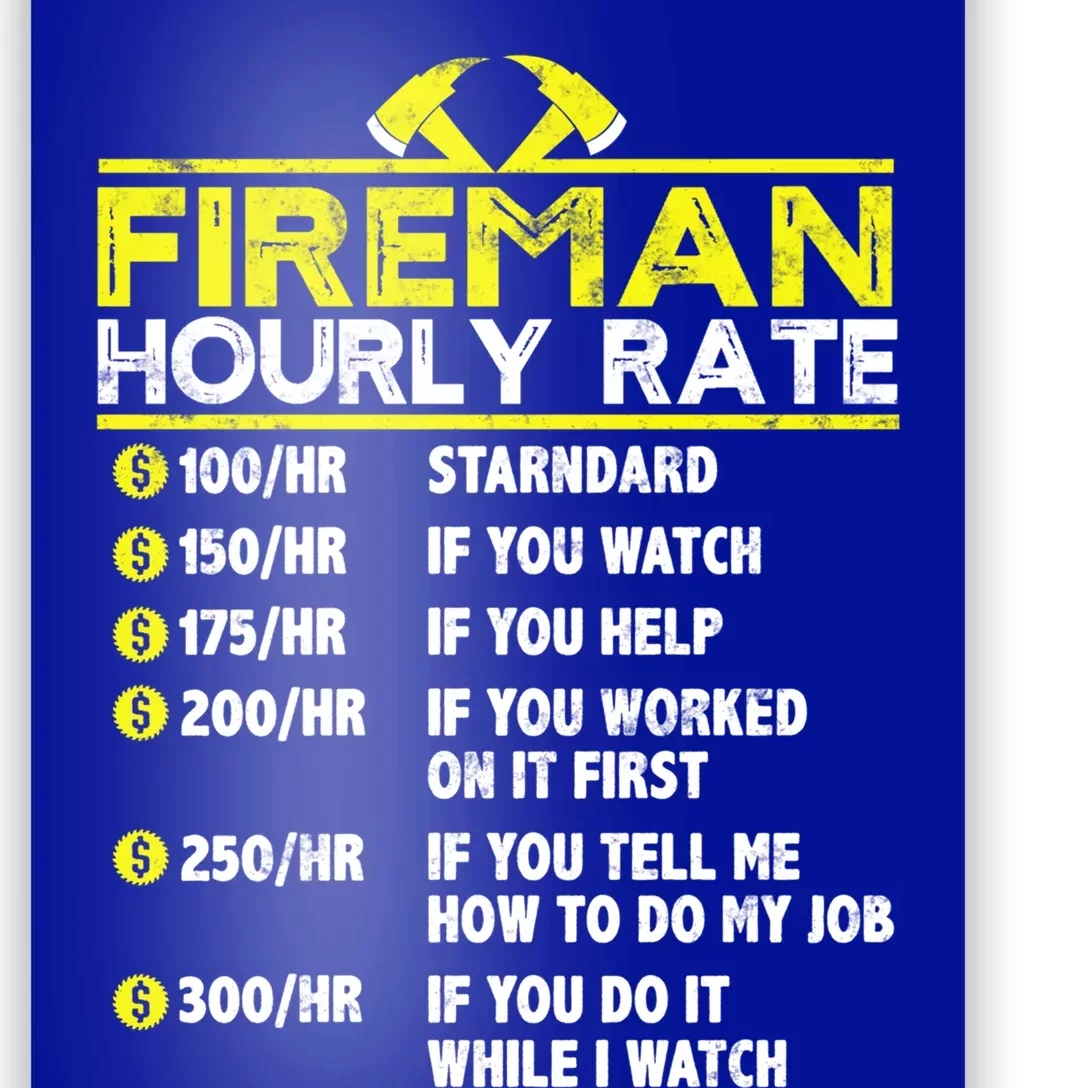 Fire Funny Hourly Rate Funny Gift For Firefighter Dad Grandpa Cute Gift Poster