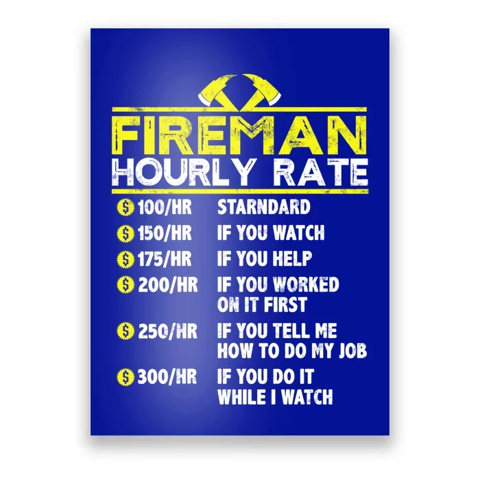 Fire Funny Hourly Rate Funny Gift For Firefighter Dad Grandpa Cute Gift Poster