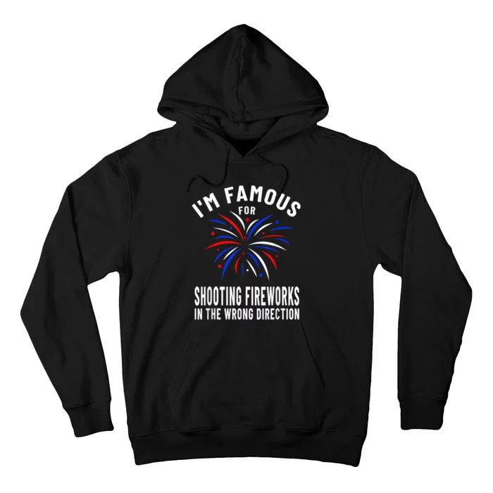 Funny Fireworks Humor Fourth Of July Firework Display Tall Hoodie