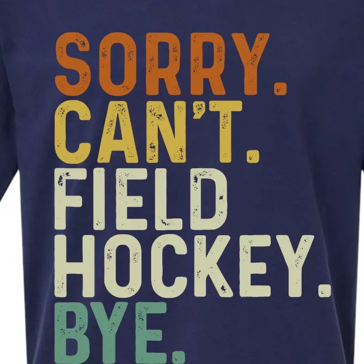 Funny Field Hockey Mom Game Day Sorry CanT Field Hockey Bye Sueded Cloud Jersey T-Shirt