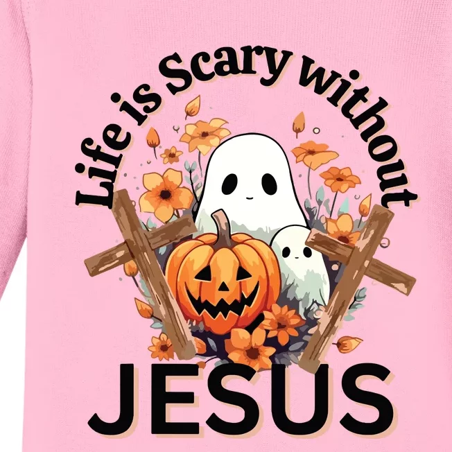 Funny Fall Halloween Christian Life Is Scary Without Jesus Baby Long Sleeve Bodysuit