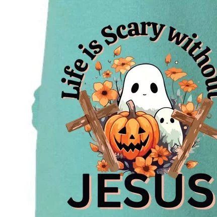 Funny Fall Halloween Christian Life Is Scary Without Jesus Doggie 3-End Fleece Hoodie