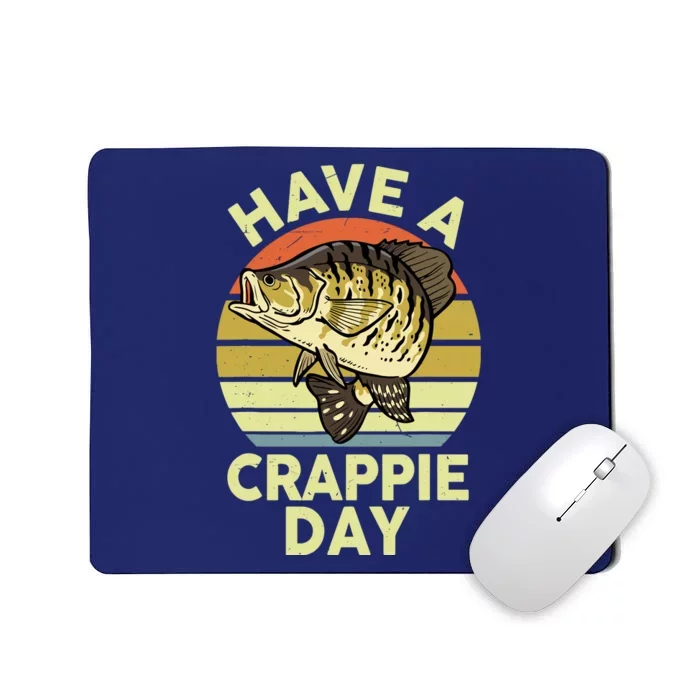 Fishingshirt Funny Have Crappie Day Bass Dad Mousepad