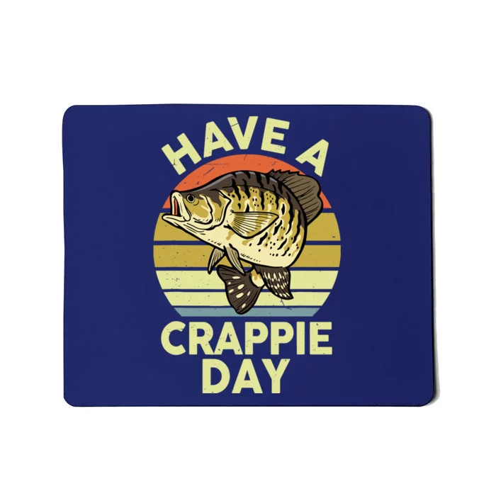 Fishingshirt Funny Have Crappie Day Bass Dad Mousepad