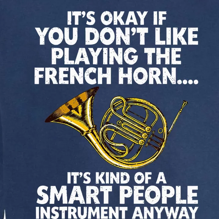 Funny French Horn Art Hornist Jazz Music Lover Garment-Dyed Sweatshirt