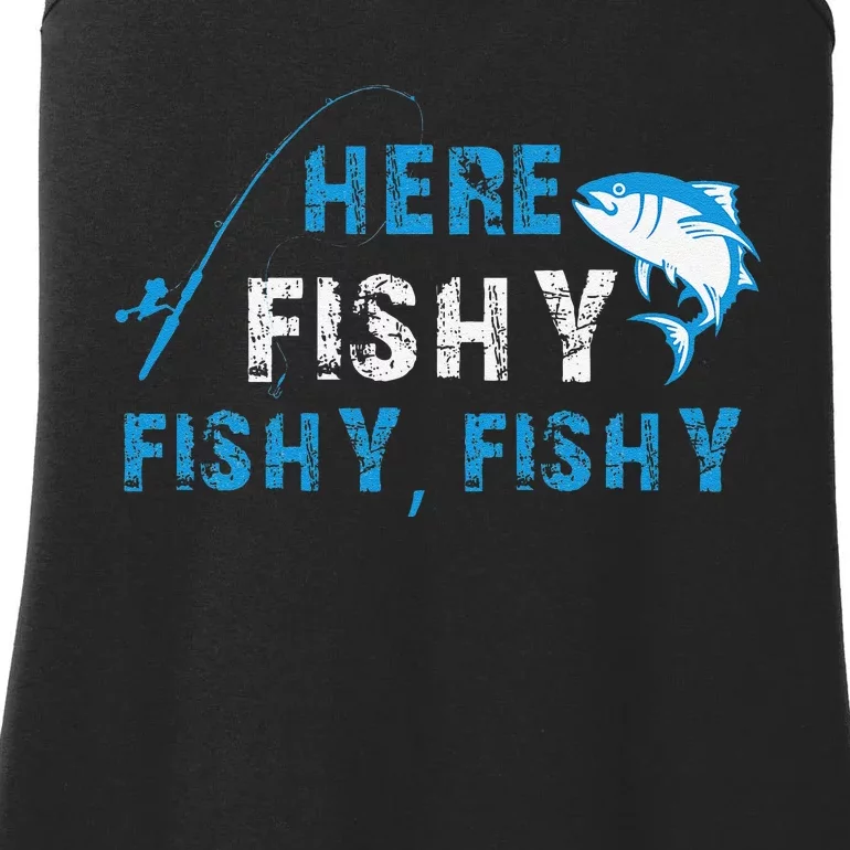 Funny Fisherman Here Fishy Fishing Ladies Essential Tank