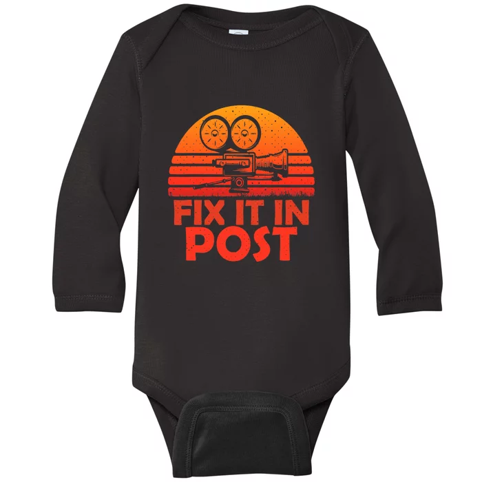 Funny Fix It In Post Vintage Filmmaking Cinematographer Techniques Baby Long Sleeve Bodysuit